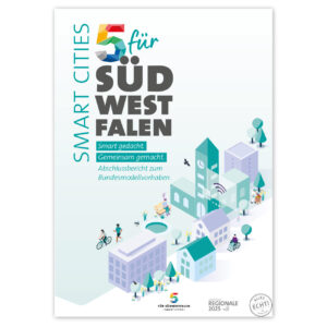 Das Bild zeigt die Titelseite des Abschlussberichts zum Bundesmodellvorhaben "Smart Cities: 5 für Südwestfalen".